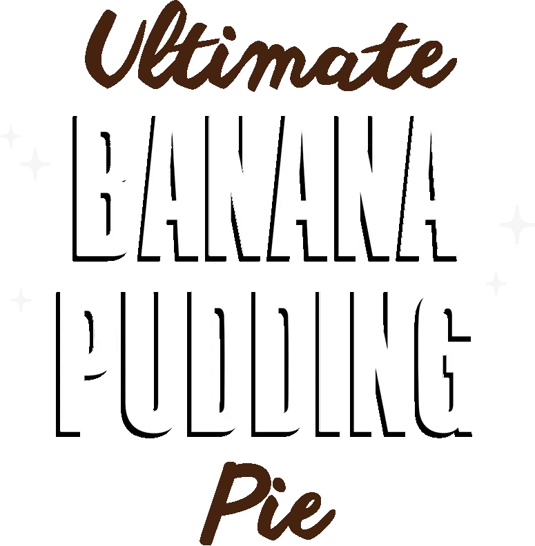 Ultimate Banana Pudding Pie